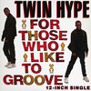 Twin Hype - For Those Who Like To Groove (Deadly Edit)
