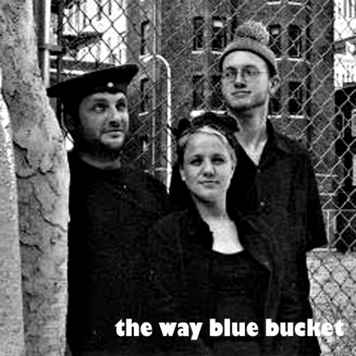 the Way Blue Bucket the Way Blue Bucket