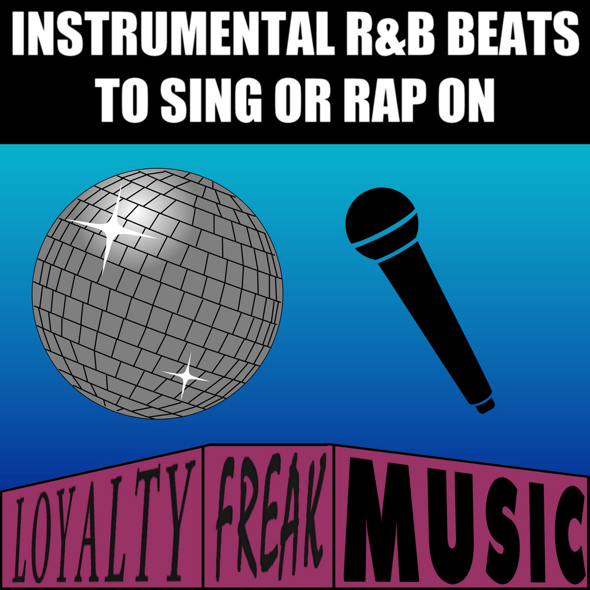 INSTRUMENTAL R&B BEATS TO SING OR RAP ON | Loyalty Freak Music | Rrrrrose -  Loyalty Freak Music