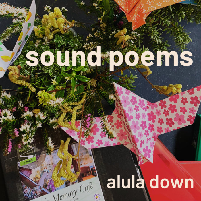 sound poems | Alula Down