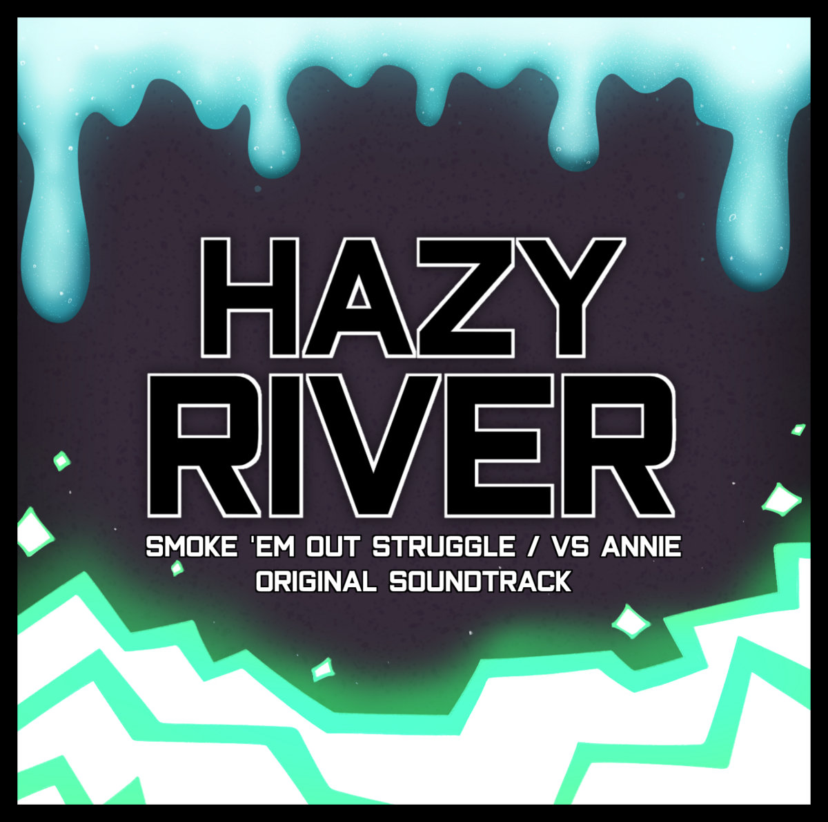 Hazy River Smoke 'Em Out Struggle / VS. Annie OST Anne & Rageminer