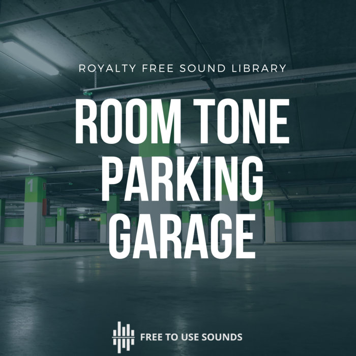 Free Room Tone Sound Effects Library Parking Garage freetousesounds