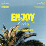ENJOY VIBES VOL. 1