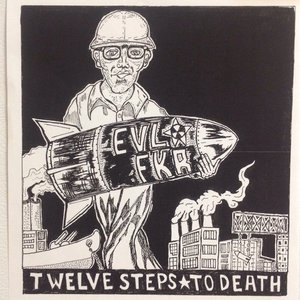 Mike The Pike's "Twelve Steps-To Death"Mike The Pike (EVL-FKR) cover