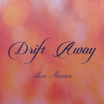 https://alexemarian.bandcamp.com/album/drift-away
