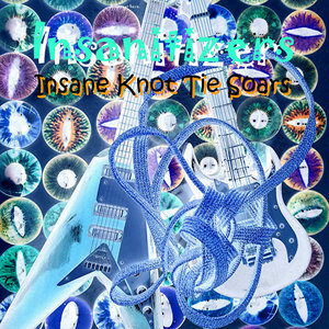 Insanitizers — Insane Knot Tie Soars