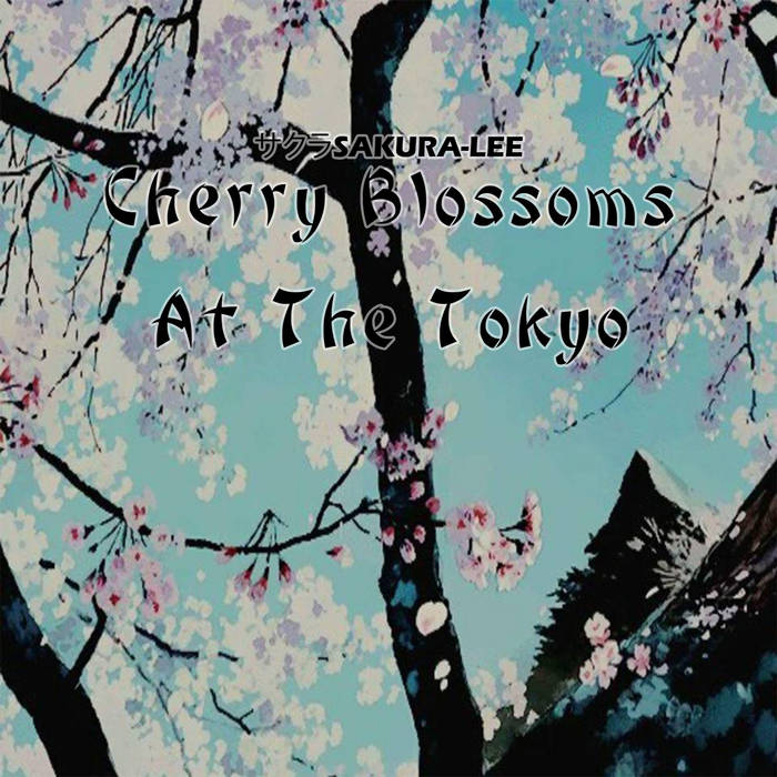 Cherry Blossoms At The Tokyo | サクラSAKURA-LEE