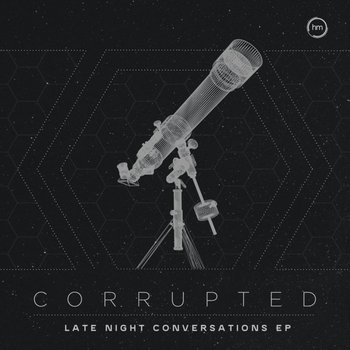 Late Night Conversations EP Corrupted