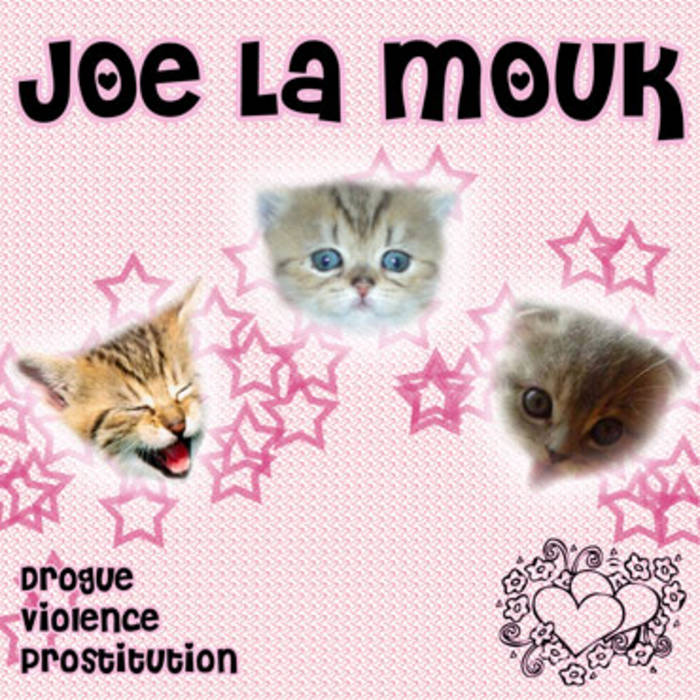 Drogue Violence Prostitution Joe La Mouk Drogue Violence Prostitution Joe La Mouk