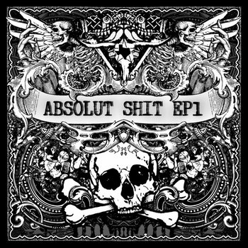 EP 1 | v/a | Absolut Shit Records
