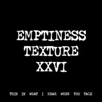 EMPTINESS TEXTURE XXVI [TF00820] cover art
