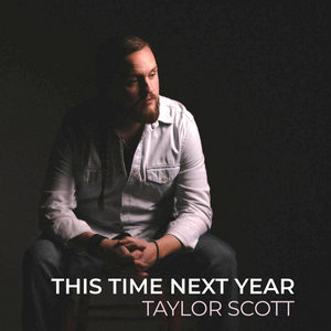 This Time Next Year (Acoustic)Taylor Scott cover
