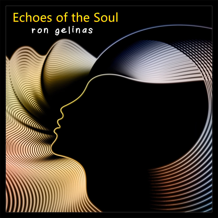 Echoes of the Soul | Ron Gelinas