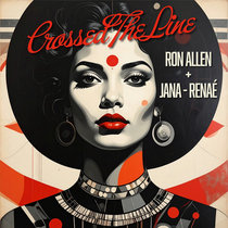 Ron Allen, Jana Renaé — Crossed The Line
