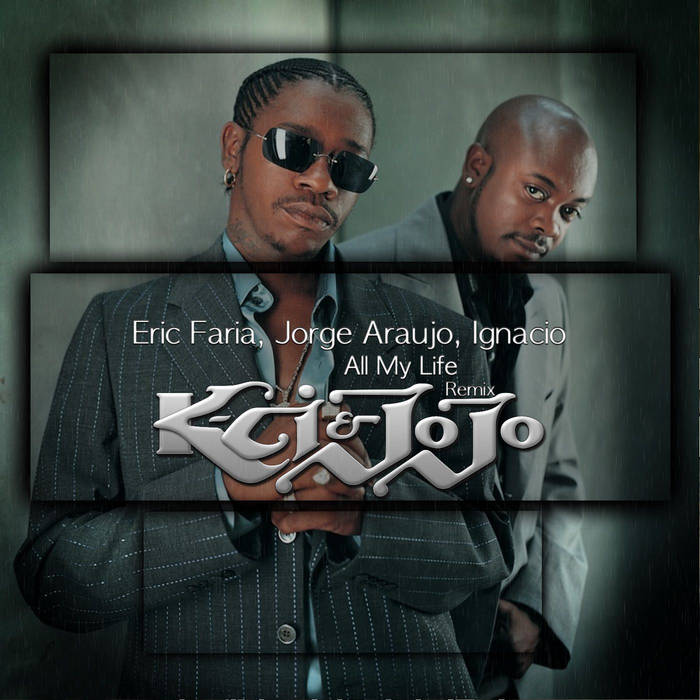 K-Ci & JoJo - All My Life (Eric Faria, Jorge Araujo, Ignacio Remix