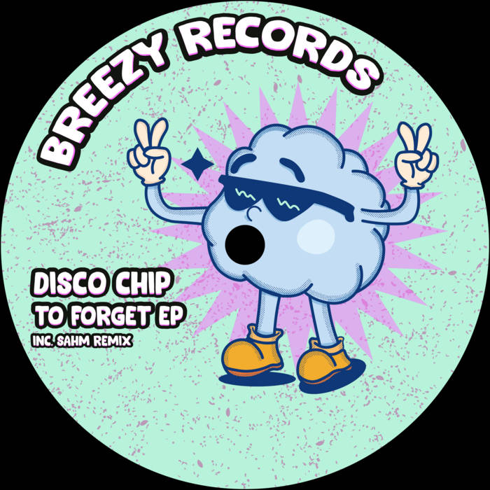 BRZ005 - Disco Chip - To Forget EP Incl Remix Sahm | Disco Chip
