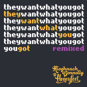 They Want What You Got: Remixed cover