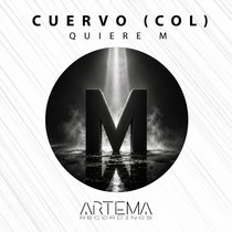 Cuervo (COL) — Quiere M