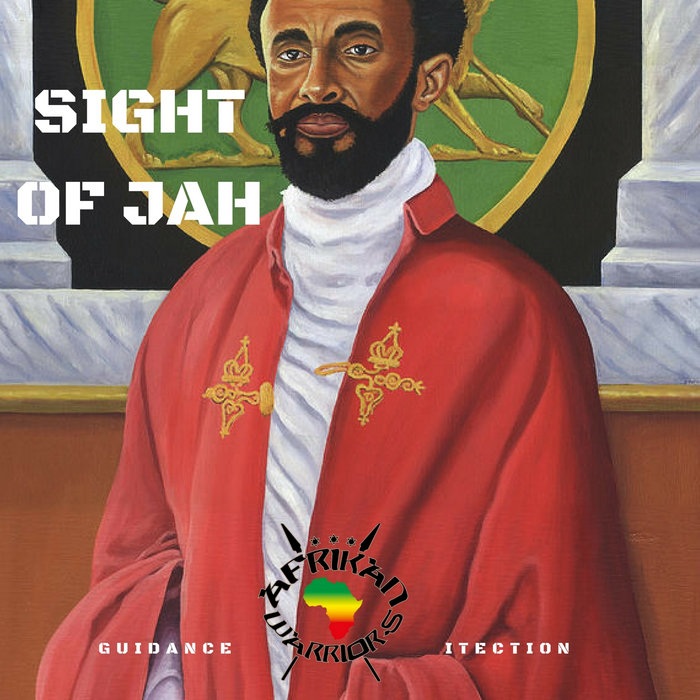 Sight Of Jah | Afrikan Warriors