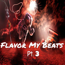 Flavor My Beats Pt. 3 (Beat) cover art
