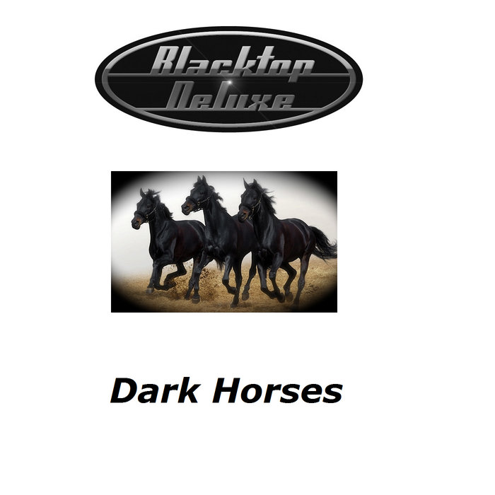 Dark Horses Blacktop Deluxe