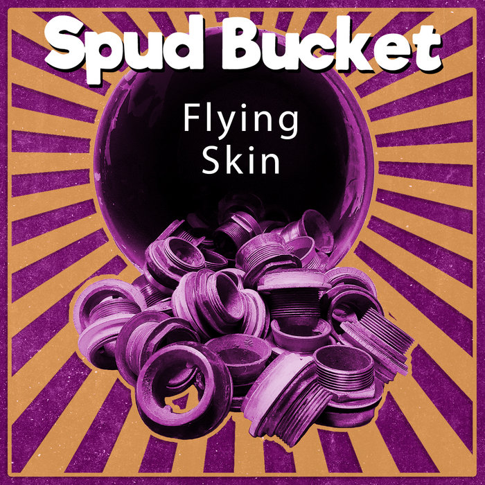 Flying Skin Spud Bucket