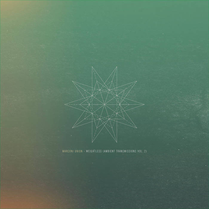 Weightless (Ambient Transmissions Vol 2) Marconi Union