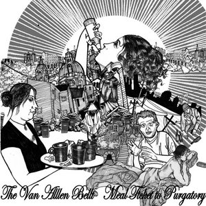 The Van Allen Belt — Meal Ticket To Purgatory