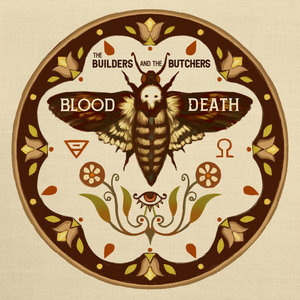 The Builders and the Butchers — Blood/Death