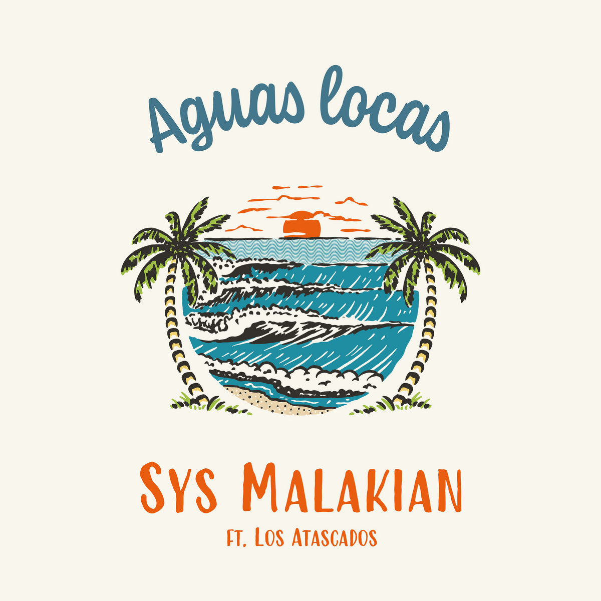 Aguas Locas feat. Los Atascados Sys Malakian