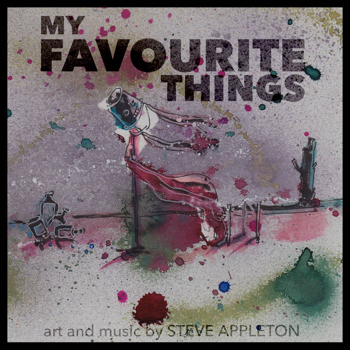 My Favourite Things – Steve Appleton