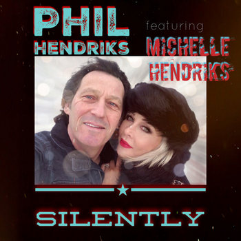 Silently | Phil Hendriks featuring Michelle Hendriks | Phil Hendriks