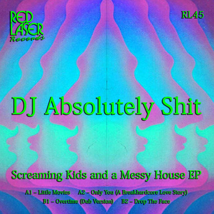 DJ Absolutely Shit - Screaming Kids & A Messy House EP