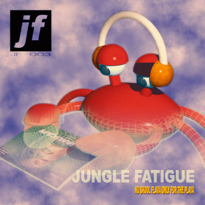 Jungle Fatigue Vol. 3 | Jungle Fatigue Kru | Jungle Fatigue Records
