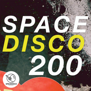 Spacedisco Records 200 Spacedisco Records
