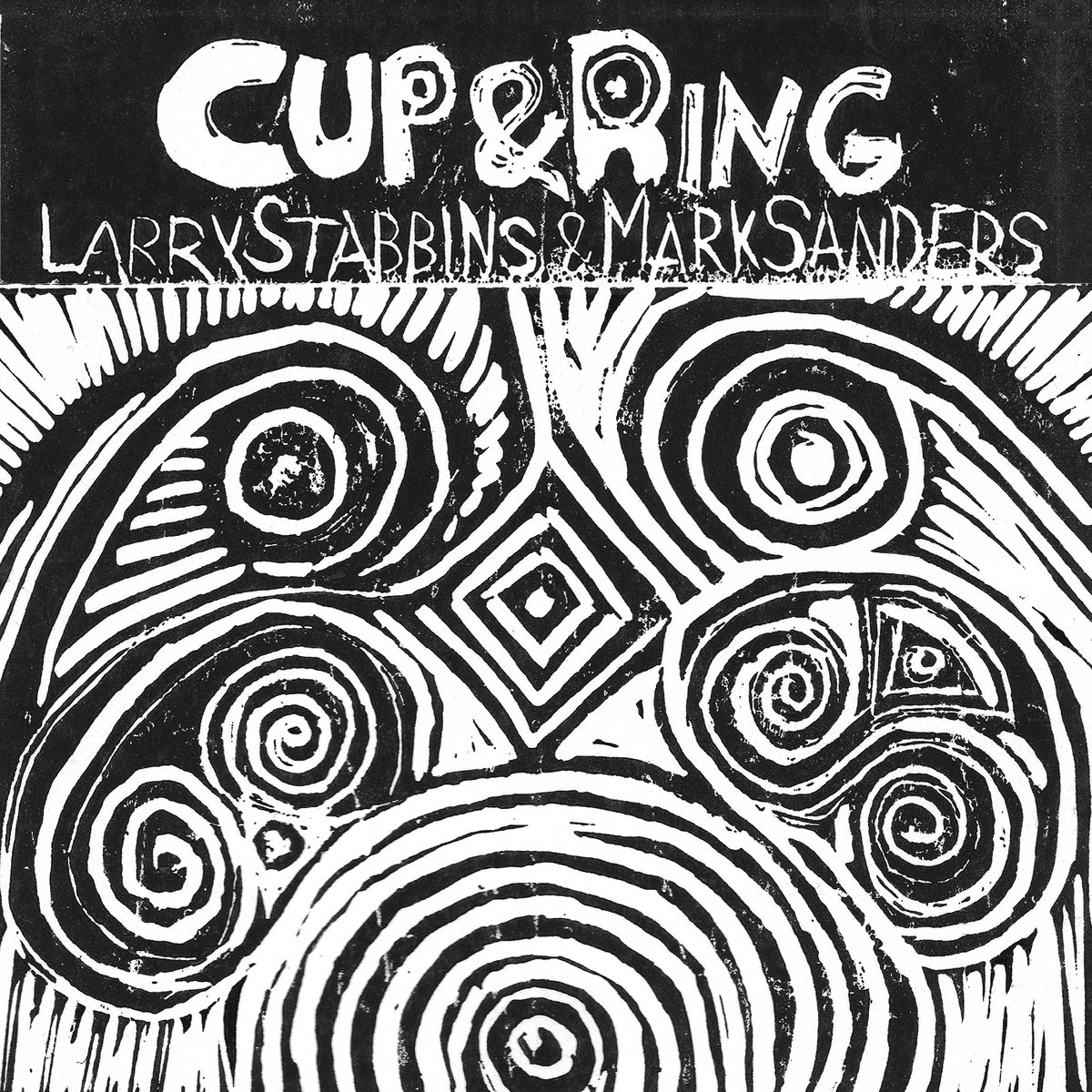 Cup & Ring - 191CD (2025) | Larry Stabbins & Mark Sanders