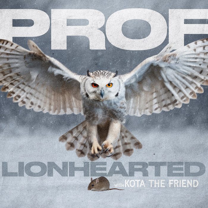 Lionhearted feat. Kota the Friend | Prof