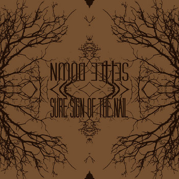 Split 7"
Sure Sign Of The Nail