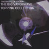 The Big Vaporwave Topping Collection Cover Art
