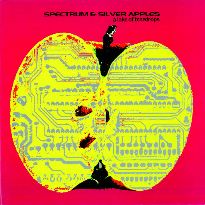 SPECTRUM 　SILVER APPLES A Lake of Teardrops | Spectrum & Silver Apples | Space Age