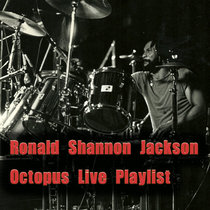 Ronald Shannon Jackson | OCTOPUS | LIVE | PLAYLIST | ALBUM cover art