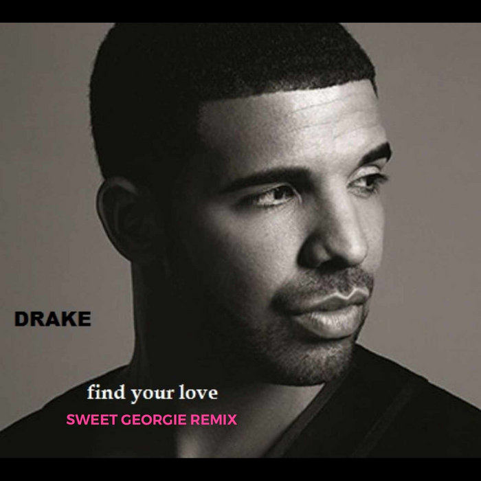 Drake Find your Love "Sweet Jackson" Remix)