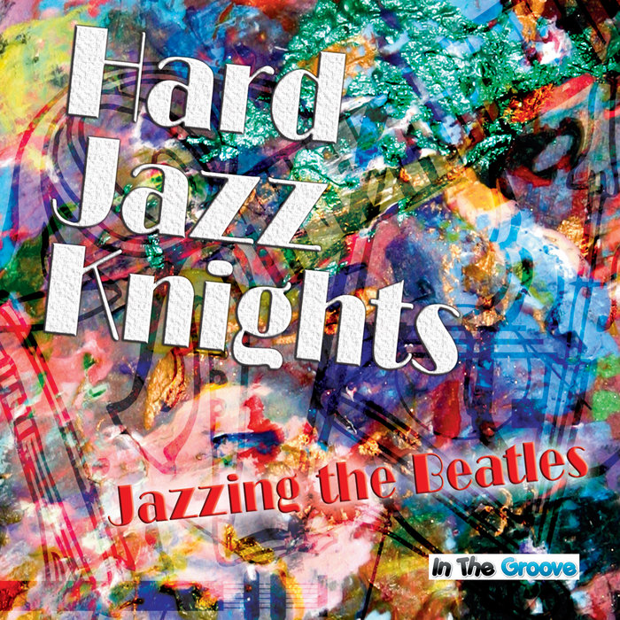 Jazzing the Beatles The Jazz Beatles band Instrumental Music