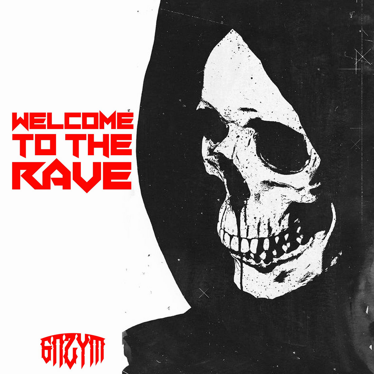 WELCOME TO THE RAVE | GNZYM