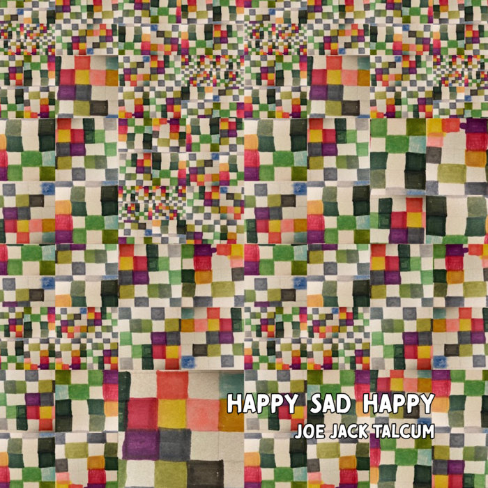Pochette de Happy Sad Happy par Joe Jack Talcum