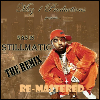 Nas - Stillmatic (Unreleased) ① プロモ a1966244764_2.jpg