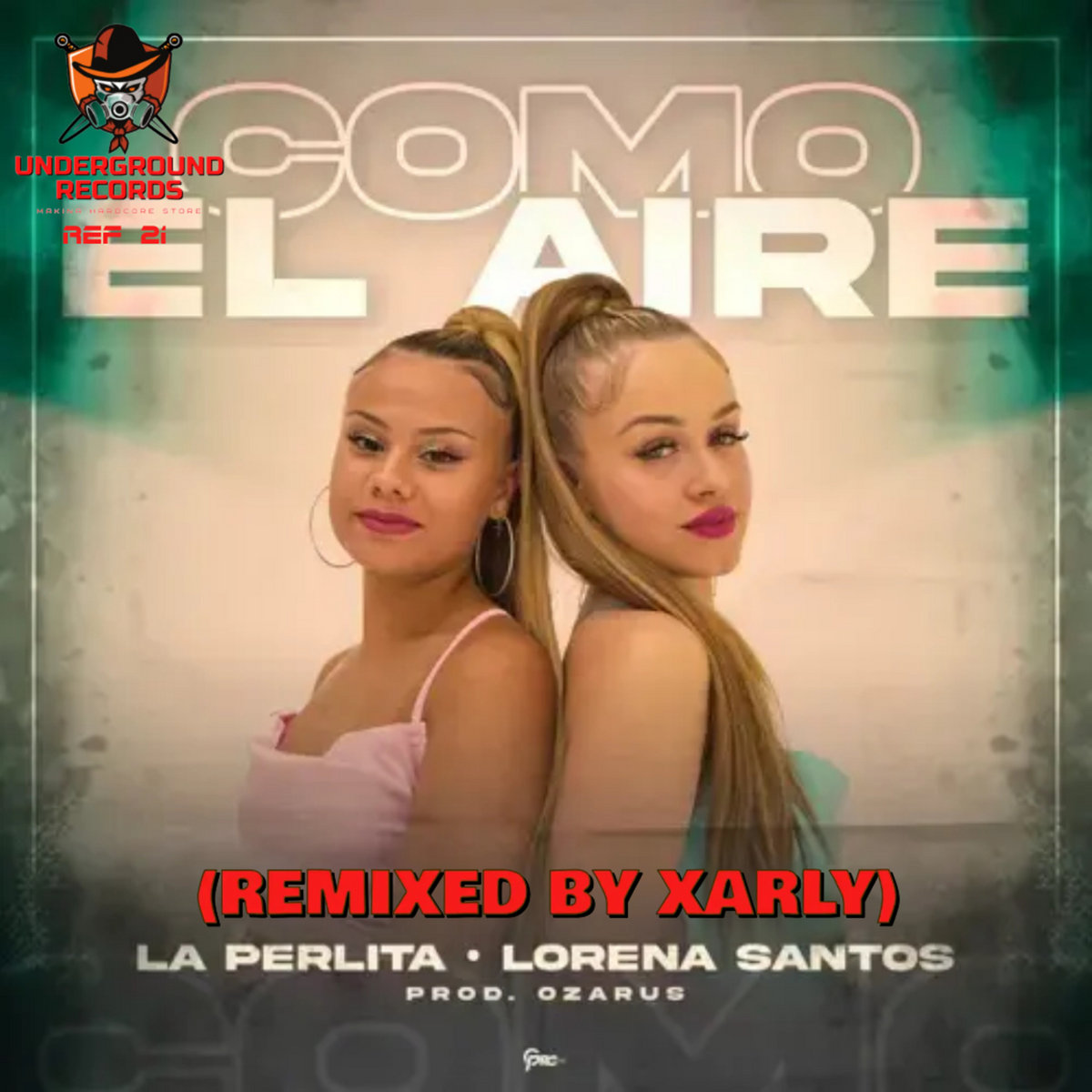 La Perlita & Lorena Santos Como El Aire (Xarly Makina Remix) Xarly