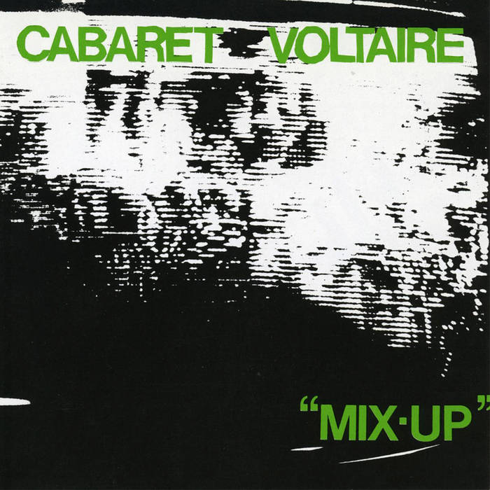Mix-Up | Cabaret Voltaire