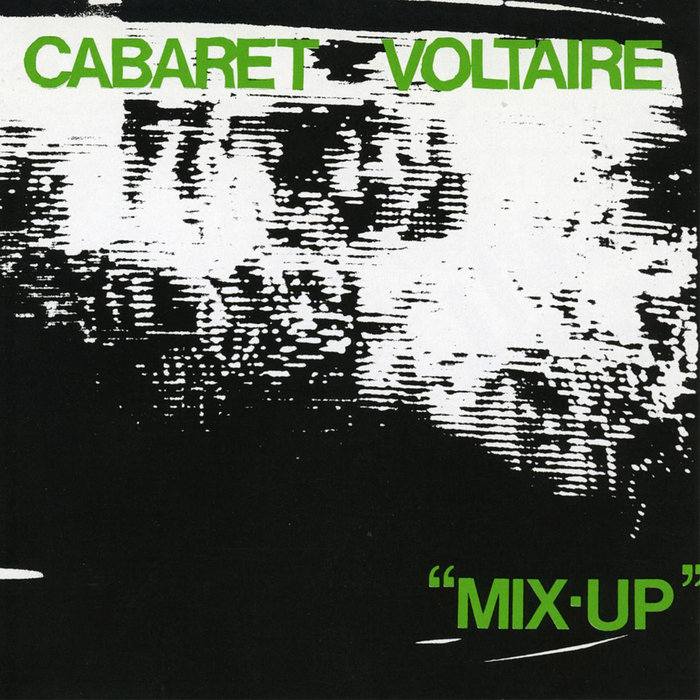 Mix-Up | Cabaret Voltaire