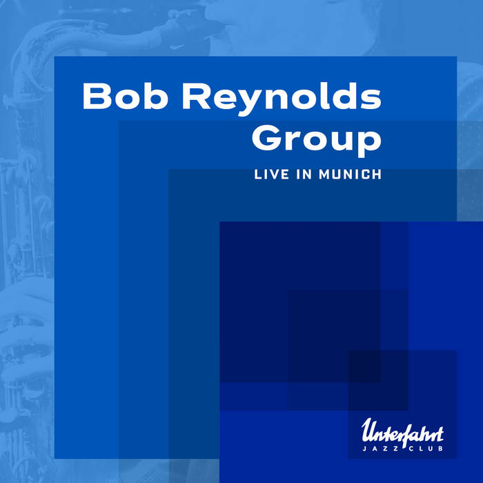Bob Reynolds Group
live in munich